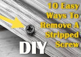 10 Easy Ways To Remove A Stripped Screw In 2021 Stripped Screw Cleaning Hacks Deep Cleaning Tips