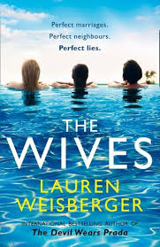 The Wives Ebook By Lauren Weisberger Rakuten Kobo In 2020 Lauren Weisberger Beach Reading Best Beach Reads