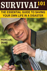 Amazon.com: Survival 101: The Essential Guide to Saving Your Own Life in a  Disaster: 9781494479077: Duke, Marcus: Books