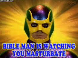Bibleman Is Watching You Masturbate Bibleman Know Your Meme
