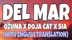 Presenting the lyrics of the song del mar from the album enoc sung by ozuna, doja cat & sia. Download Ozuna Doja Cat Mp3 Free And Mp4