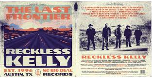 Americana Icons Reckless Kelly Release New Album The Last Frontier —  Richlynn Group