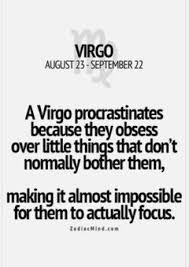 Maybe you would like to learn more about one of these? Summer Homework Still Have To Start Most Of It And Only Have 18 Days Till School Starts On August 18 2017 Virgo Virgo Facts Zodiac Mind