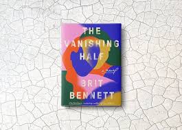 The Vanishing Half Is A Timely And Compelling Exploration Of Race And Identity In 2020 The Vanishing Books First Novel