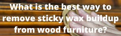 Have a coffee table that has a slightly sticky raised stain of some sort which does not clean with polish or other usual methods. Speed Cleaning S 3 Easy Steps To Remove A Sticky Buildup On Wood