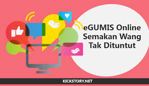 Aplikasi ini adalah pautan egumis untuk menyemak wang tidak dituntut (wtd) secara online. Egumis Online Semakan Wang Tak Dituntut