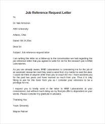 Job application is a letter or form containing details of your qualifications, skills, experience, etc. Request Letter For Employment Reference 13 Sample Employment Reference Letter Templates