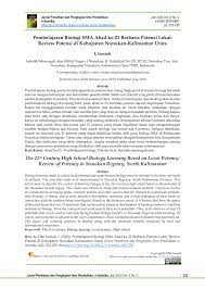 Hal ini untuk menyikapi tuntutan zaman yang semakin kompetitif. Pdf Pembelajaran Biologi Sma Abad Ke 21 Berbasis Potensi Lokal Review Potensi Di Kabupaten Nunukan Kalimantan Utara