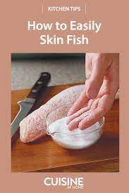 How To Easily Skin Fish Fish Fish Fillet Cuisine Recipes