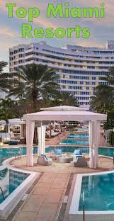 Fontainebleau Our Top Miami Beach Family Resort Top Miami Beach Resort Reviews Inspect The Top Family A Miami Resort Miami Beach Resort Florida Resorts