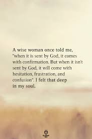 You can't own it, but you can use it. A Wise Woman Once Told Me When It Is Sent By God Old Soul Quotes Soul Quotes Wisdom Quotes