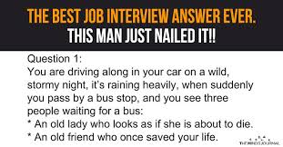 Answer samples, mistakes, and more. The Best Job Interview Answer Ever This Man Just Nailed It
