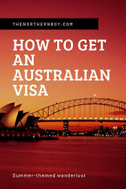 How To Get An Australian Visa The Easy Way In 2020 Travel Tips Travel Visa