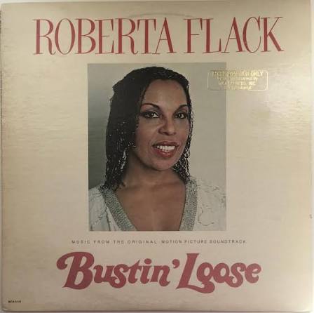 Roberta Flack "Bustin' Loose" Promo LP, Movie Soundtrack (1981) – Modern  Soul Records