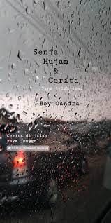 Hujan Dan Cerita Yang Telah Berakhir Hujan Dan Kenangan Hujan Hujanquotes Hujankenangan Hujanquotes Kata Kata Indah Kata Kata Kutipan Hidup