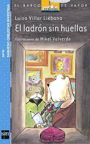 Luisa villar liébana (torredonjimeno, 15 de enero de 1950) es una escritora de literatura infantil y juvenil española. El Ladron Sin Huellas El Barco De Vapor Azul Amazon De Villar Liebana Luisa Valverde Mikel Fremdsprachige Bucher