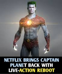 Netflix is indeed bringing Captain Planet and the Planeteers back as a  live-action series [33]. The project is currently in early development at  the streaming service. There is no official release date