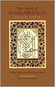 Imam nawawi meninggalkan banyak sekali karya ilmiah yang terkenal. The Book Of Remembrances Kitab Al Adhkar English Edition Ebook An Nawawi Imam Yahya Ibn Sharaf Waley Muhammad Isa Esau Idris Chowdury Safaruk Clarke Abdassamad Amazon De Kindle Shop