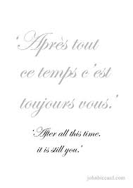 After All This Time It Is Still You French Love Quotes French Words Quotes French Quotes