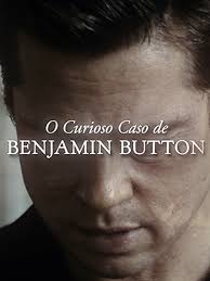 O Estranho Caso de Benjamin Button: Reflexões Cinematográficas