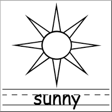 The dark days are gone, and the bright days are here, my sunny one shines so sincere. Clip Art Weather Icons Sunny B W Labeled I Abcteach Com Abcteach