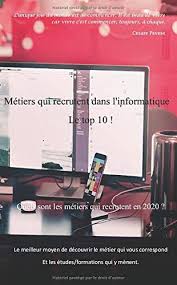 We help businesses realize the potential of their ideas through business management & optimization. Metiers Qui Recrutent Dans L Informatique Le Top 10 Quels Sont Les Metiers Qui Recrutent En 2020 Amazon De Kpublisher Kpublisher Metier De Future Fremdsprachige Bucher