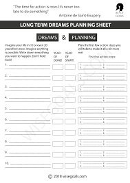 You Have A Lot Of Dreams A Lot Of Wishes And Hopes For Your Future What Is The Time Line What You Would Goal Setting Worksheet Goals Worksheet Goal Setting