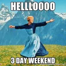 Check spelling or type a new query. 3 Day Weekend Images