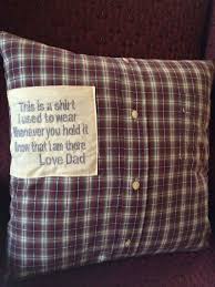 Make Pillows Out Of A Deceased Loved Ones Shirts For The Family I Love This Idea Dad To Be Shirts Memory Shirts Memory Pillows
