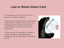 Maybe you would like to learn more about one of these? What To Do If Your Green Card Is Lost Or Stolen U S Immigration Center Ppt Download