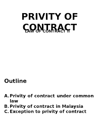 In malaysia, the contracts act 1950 does not expressly provide for this principle but it is firmly acknowledged that the doctrine has been transplanted another exception to privity of contract is that an assignee under an assignment made by the party or by operation of law, for example, death or. Privity Of Contact Final Stud Version Assignment Law Doctrine