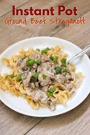 Instant Pot Ground Beef Stroganoff 365 Days Of Slow Cooking And Pressure Cooking Recipe Slow Cooker Ground Beef Beef Stroganoff Easy Ground Beef Stroganoff
