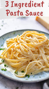 3 Ingredient Pasta Sauce Cream Sauce Pasta White Pasta Sauce Recipe White Sauce Recipes