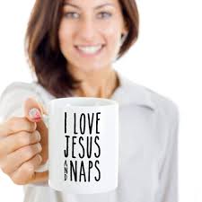 I Love Jesus and Naps Funny Novelty Christian Gifts Coffee Mug