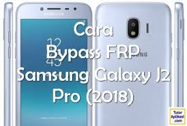 Check spelling or type a new query. Cara Bypass Frp Akun Google Samsung Galaxy J2 Pro 2018 Sm J250f Tutoraplikasi Com