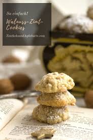 Zimt Walnuss Cookies Zimtkeks Und Apfeltarte Zimt Kekse Platzchen Rezept Einfach Zimtkekse