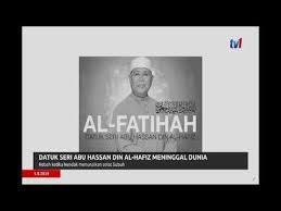 Allahyarham juga sebelum ini popular berdakwah dalam rancangan forum perdana ehwal islam terbitan radio televisyen malaysia (rtm). S11 Datuk Seri Abu Hassan Din Al Hafiz Meninggal Dunia 1 Mei 2019 Youtube