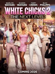 Steffi - 🎬 White Chicks 2: The Next Level (2026) 👉 Marlon Wayans, Shawn  Wayans, Terry Crews, Busy Philipps The undercover mission just got a major  makeover — and it's more fabulous