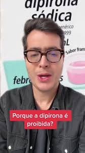 Por que a dipirona é proibida em alguns países?