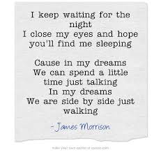 When I Miss You I Just Close My Eyes Song I Keep Waiting For The Night I Close My Eyes And Hope You Ll Song Quotes Own Quotes Quotes