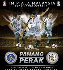 The 2017 malaysia cup (malay: Live Streaming Pahang Vs Perak 16 9 2017 Suku Akhir Pertama Piala Malaysia Celotehsukan