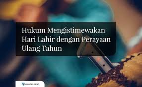 Anak perempuan anda akan ulang tahun. Muslim Or Id Hukum Mengistimewakan Hari Lahir Dengan Perayaan Ulang Tahun Perayaan Ulang Tahun Termasuk Dalam