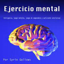 Este juego está diseñado como un entrenador de gimnasio personal para su cerebro. Listen Free To Ejercicio Mental Inteligencia Juegos Mentales Juegos De Computadora Y Coeficiente Intellectual By Syrie Gallows With A Free Trial