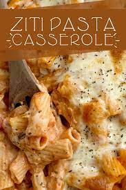 Ziti Pasta Casserole Cheesy Pasta Recipes Pasta Casserole Recipes Ziti Pasta