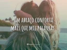 Gosto de gente bem humorada, de riso fácil, de abraço apertado. Frases De Abraco Belas Mensagens