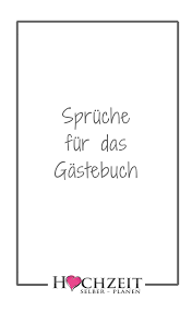 Hier findet ihr eine sammlung der schönsten. Spruche Fur Das Gastebuch Spruche Zur Geburt Hochzeit Geburtstag Usw In 2020 Spruche Hochzeit Spruch Gastebuch Hochzeit Gastebuch Hochzeit