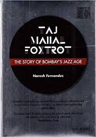 Taj Mahal Foxtrot: The Story of Bombay's Jazz Age (WITH CD) {HARDCOVER
