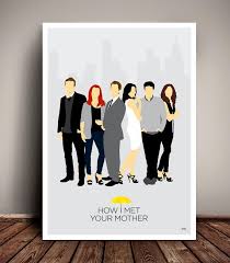 Excelente premisa, muy divertida y personajes interesantes. How I Met Your Mother Minimalist Tv Poster Unique Art Etsy