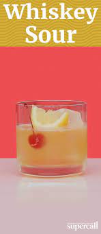 Whiskey Sour Recipe Whiskey Sour Sour Foods Whiskey Sour Ingredients