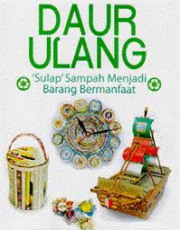 Bisa dengan menempelkan portongan kertas dengan setitik lem. Manfaat Daur Ulang Barang Bekas Raudhatut Tholibin
